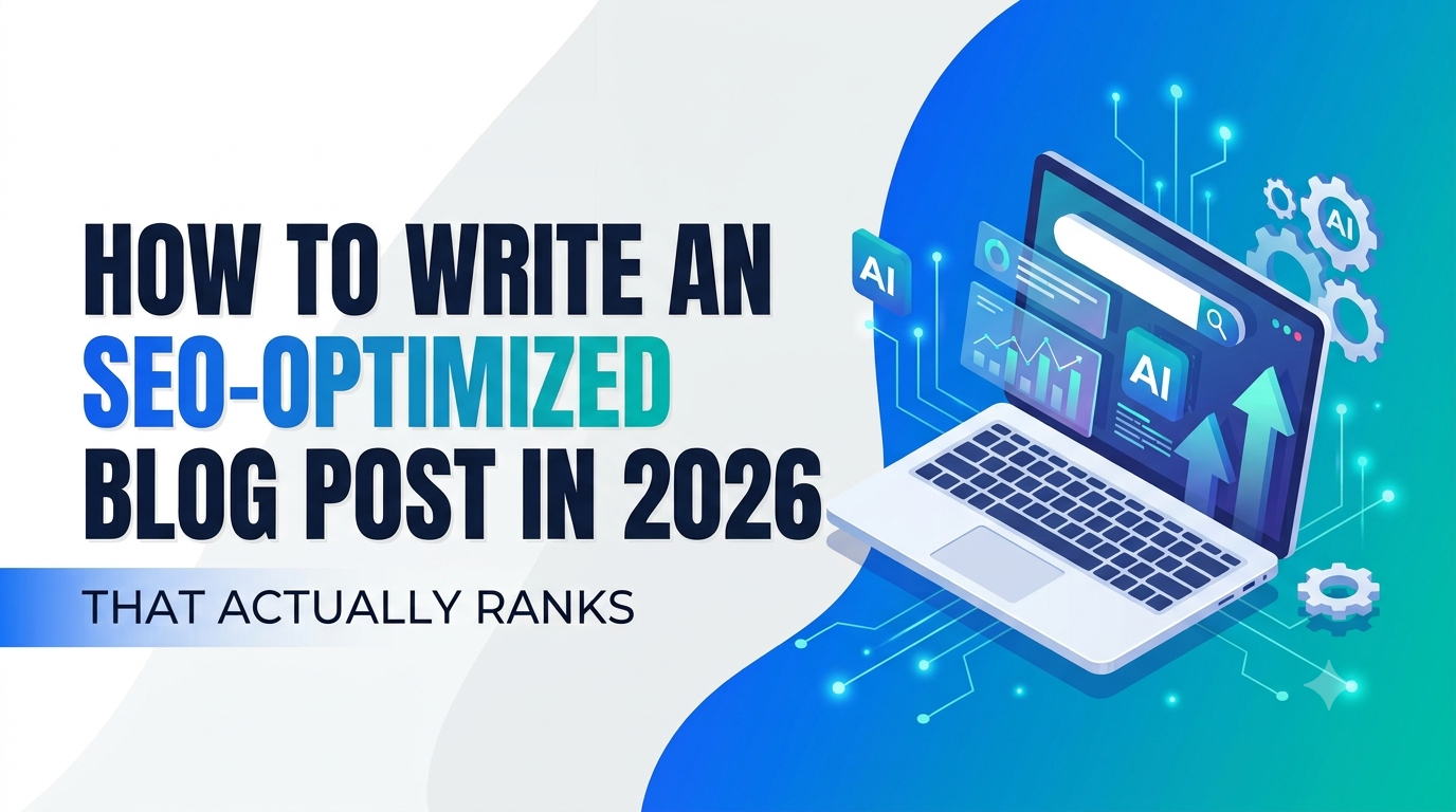 How to write an SEO-optimized blog post in 2026 that ranks in Google and gets cited in AI Overviews